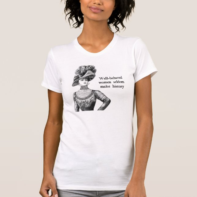 Välskötta kvinnor gör sällan historia tee shirt (Framsida)