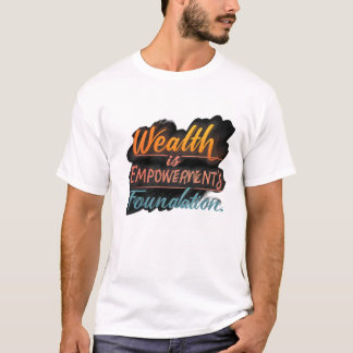 Välstånd är Empowerment-stiftelsen T Shirt
