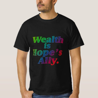 Välstånd är Hope's Ally - Inspirational T-Shirt