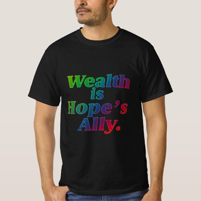 Välstånd är Hope's Ally - Inspirational T-Shirt (Framsida)