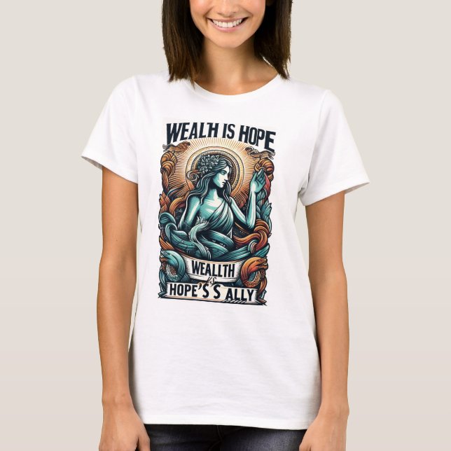 Välstånd är Hope's Ally T Shirt (Framsida)