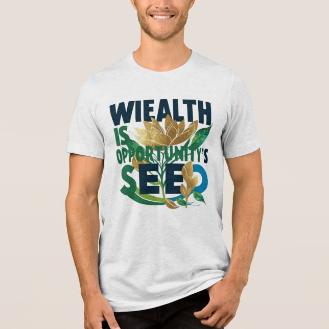 VÄLSTÅND ÄR MÖJLIGHETENS FRÖN T SHIRT (Framsida)