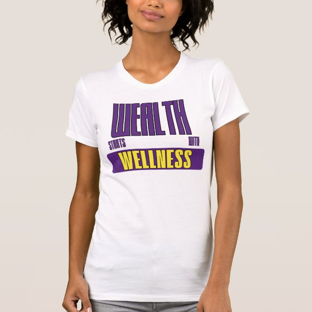 Välstånd Börjar Med Empowerment För Välbefinnande T Shirt (Framsida)