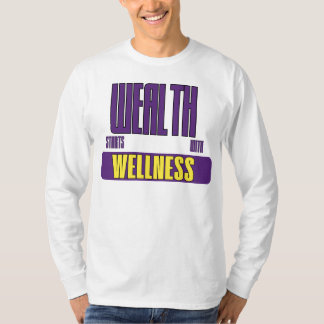 Välstånd Börjar Med Wellness Empowerment Förespråk T Shirt