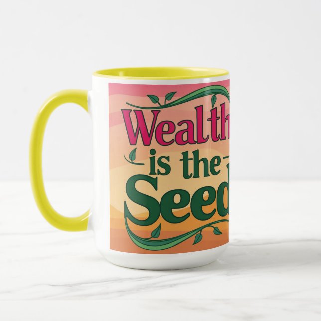 Välståndet är fröet mugg (Vänster)