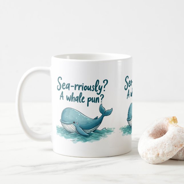 Vämjeligt "Sea Rrious"? En Whale Pun?" Havsdesign Kaffemugg (Med munk)