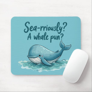 Vämjeligt "Sea Rrious"? En Whale Pun?" Havsdesign Musmatta