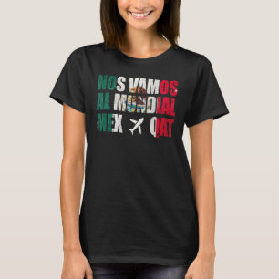 Vamos Al Mundial Mexico 1 T Shirt