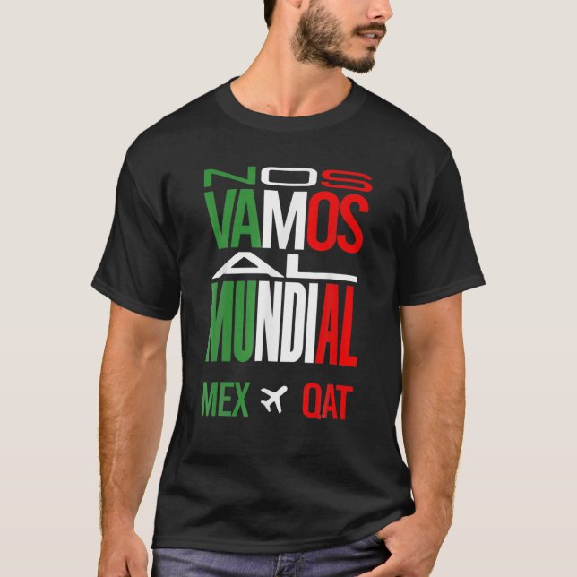 Vamos Al Mundial Mexico 2022 T Shirt (Framsida)