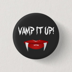 "VAMPIG IT UPP!" Vampire Fangs Halloween Knapp