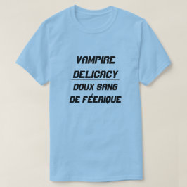 Vampire Delicacy Doux sang de féerique Tee Shirt