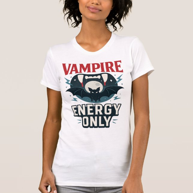 Vampire Energy Only - halloween  T Shirt (Framsida)