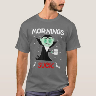 Vampire Mornings Suck Halloween Costume T Shirt