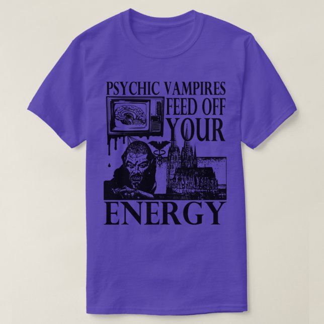 Vampyrer Matar av din Energy Gothic Horror Graphi T Shirt (Design framsida)