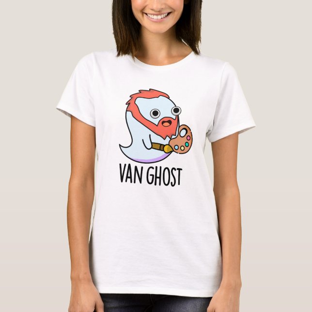 Van Ghost Funny Artist Ghost Pun T Shirt (Framsida)