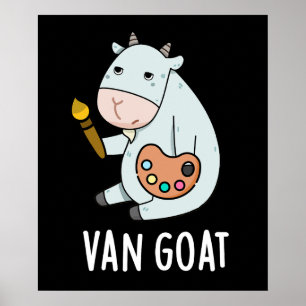 Van Goat Funny Artist Pun Mörk BG Poster