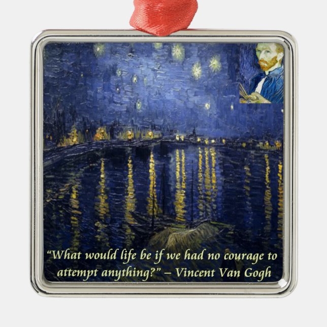 Van Gogh Courage Quote Julgransprydnad Metall (Framsidan)