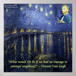 Van Gogh Rhone Stjärnklar natt & Courage Quote Aff Poster
