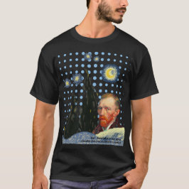  Van Gogh Starry Night when the stars shine T Shirt