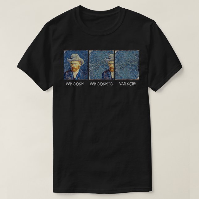 Van Gogh Van Goghing Van Borta Funny T Shirt (Design framsida)