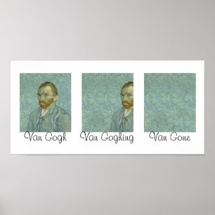 Van Gogh Van Goghing Van Borta mästerverk Humor Poster