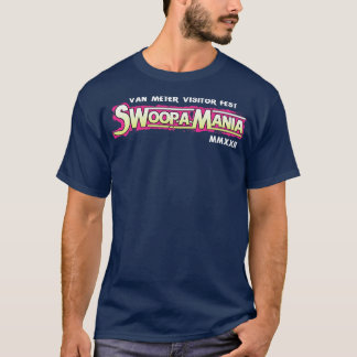 VAN METER VISITOR FESTIVAL SWOOPAMANIA IOWA TShirt T Shirt