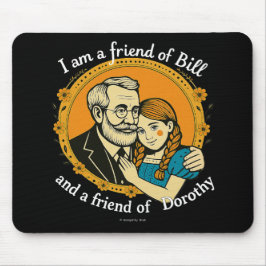 Vän till Bill och till Dorothy - Musmatta