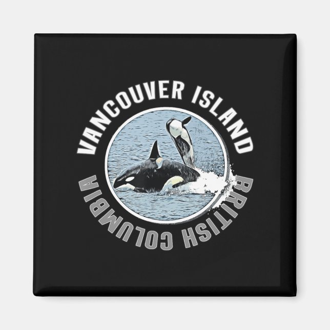 Vancouver Island BC Kanada Orca Whales Äventyr K Magnet (Framsidan)