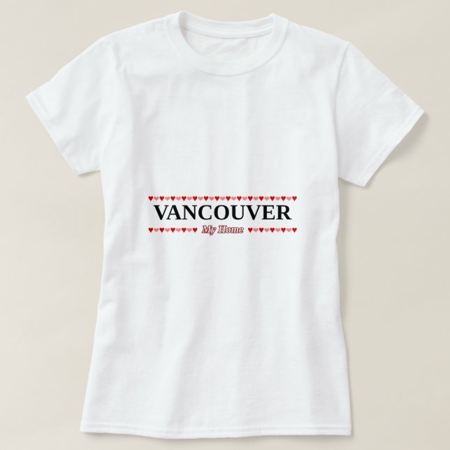 VANCOUVER - mitt hem- (rosa & röda hjärtor) Tee Shirt (Design framsida)