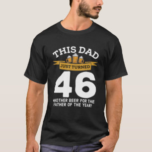 Vänd 46 Beer Drinking Pappa 46:e Far-födelsedagen  T Shirt