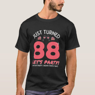 Vänd 88 Party Ta en Nap Funny 88:e födelsedagsvinn T Shirt