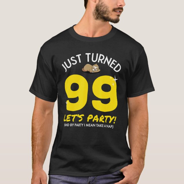 Vänd 99 Party Ta Nap Funny 99:e födelsedag T Shirt (Framsida)