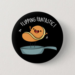 Vänd Fantastisk Funny Pancake Pun Mörk BG Knapp