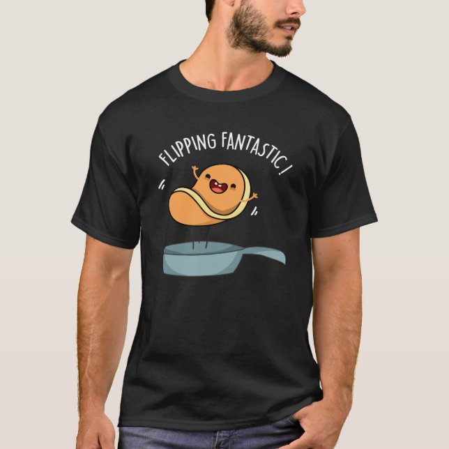 Vänd Fantastisk Funny Pancake Pun Mörk BG T Shirt (Framsida)