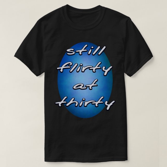 Vänd fortfarande vid trettio t shirt (Design framsida)