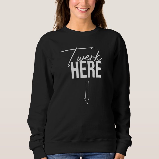 Vänd hit Dance Twerk här T Shirt (Framsida)