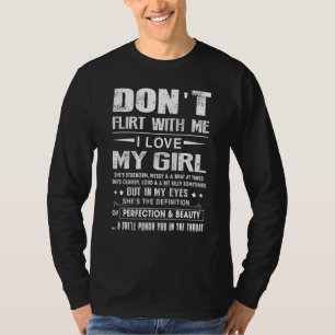 Vänd inte med mig i Kärlek min flicka T Shirt
