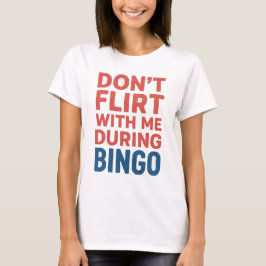 Vänd inte med mig under Bingo Funny Game night T Shirt