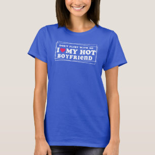 Vänd mig inte med mig. Jag hatar min hett Boykompi T Shirt