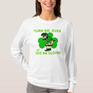 Vänd mig över och kyssa mig klöver tee shirt