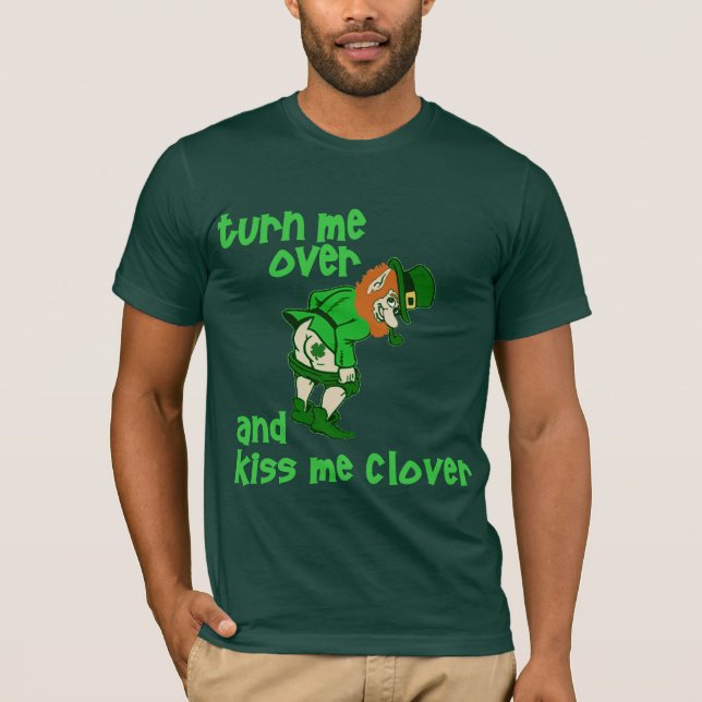 Vänd mig över och kyssa mig klöver tee shirt (Framsida)
