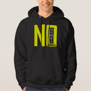 Vända om genderroller: Du gör mig en Sammich Hoodie