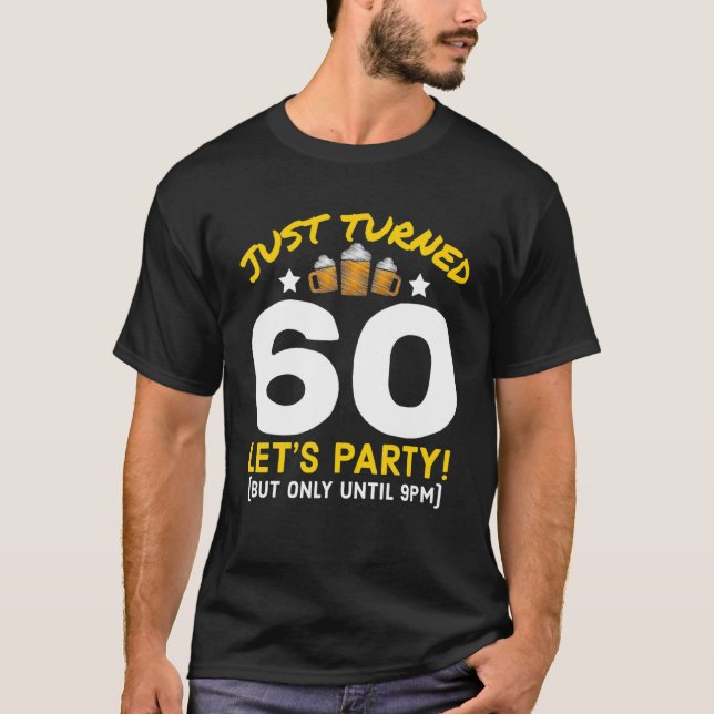 Vände 60 Party till 9 pm Funny 60:e födelsedagsöl T Shirt (Framsida)