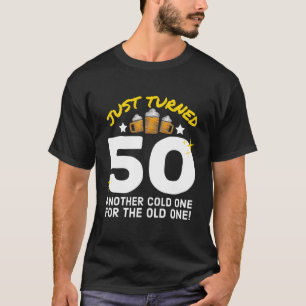 Vände precis 50 Kall ett för den gamla 50:e födsel T Shirt