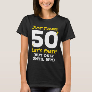 Vände precis 50 Party till kl. 21.00, 50:e födelse T Shirt