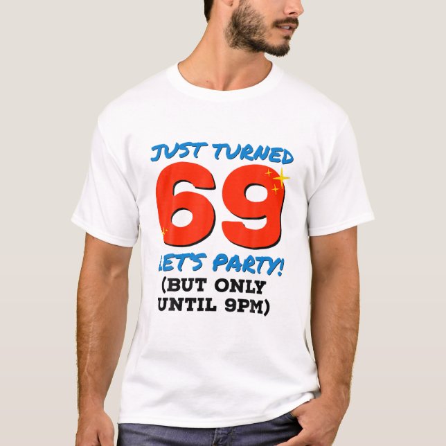 Vände precis 69 Party tills 9000000000000000000000 T Shirt (Framsida)