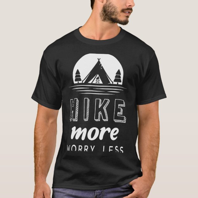 Vandra mer oroa dig mindre  t shirt (Framsida)