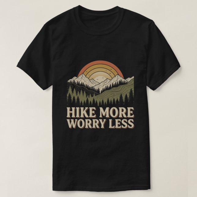 Vandra mer, oroa dig mindre / vandring utomhus t shirt (Design framsida)