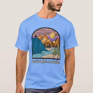 Vandra Vilt Ett Tag Hiking Mountains Camping tjej T Shirt
