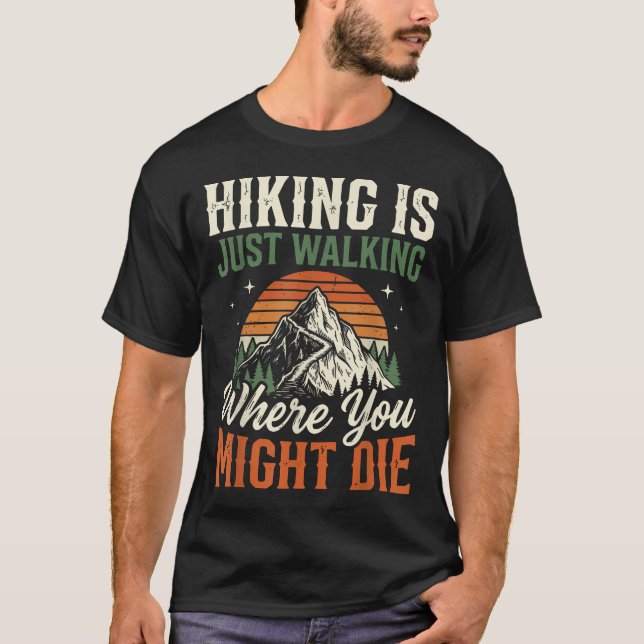Vandring är bara att gå där man kanske t shirt (Framsida)